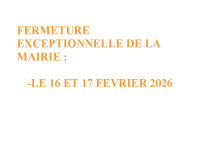 Fermeture mairie les 16 et 17 février 2026